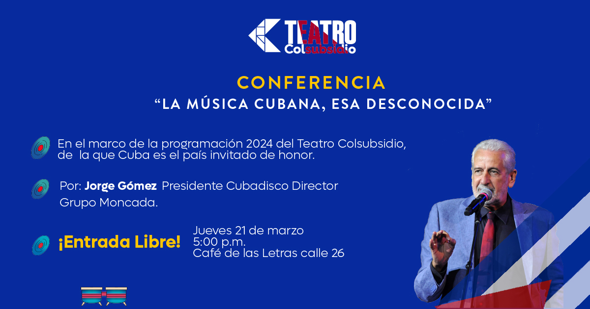 Invitación de Jorge Gómez a la conferencia “La música cubana esa desconocida”. 