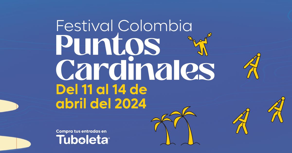 Invitación al Festival Colombia Puntos Cardinales.