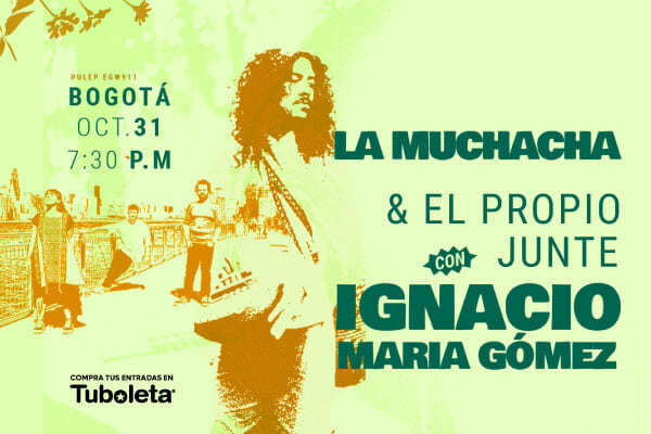 Invitación a evento: La Muchacha y El Propio Junte con Ignacio María Gómez en Teatro Colsubsidio