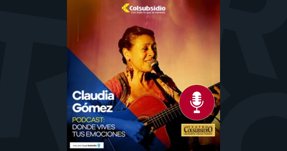 Donde Vives Tus Emociones Podcast - Claudia Gómez