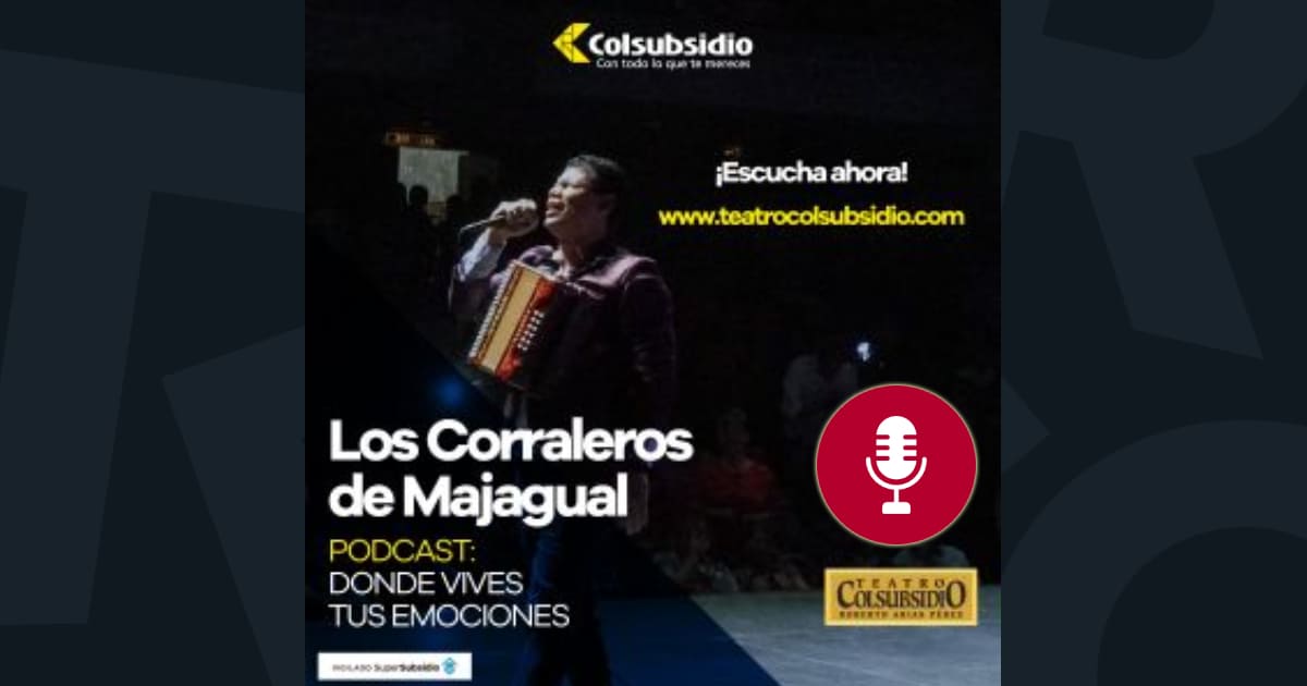 Donde Vives Tus Emociones Podcast - Los Corraleros De Majagual